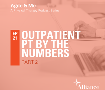 Episode 21: Outpatient Physical Therapy by the Numbers (Part 2)