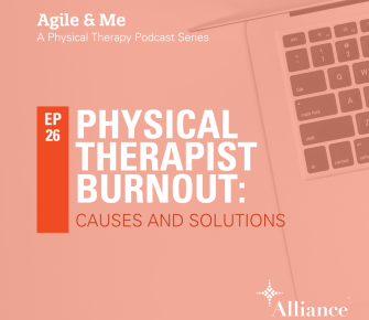 Episode 26: Physical Therapist Burnout: Causes and Solution